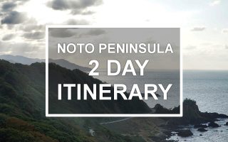 Noto Peninsula Itinerary 2 days