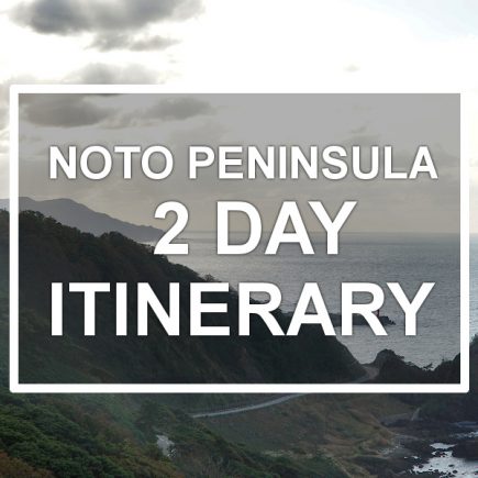 Noto Peninsula Itinerary 2 days