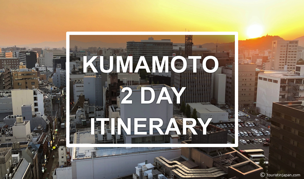 Kumamoto 2-day itinerary (travel guide). © touristinjapan.com