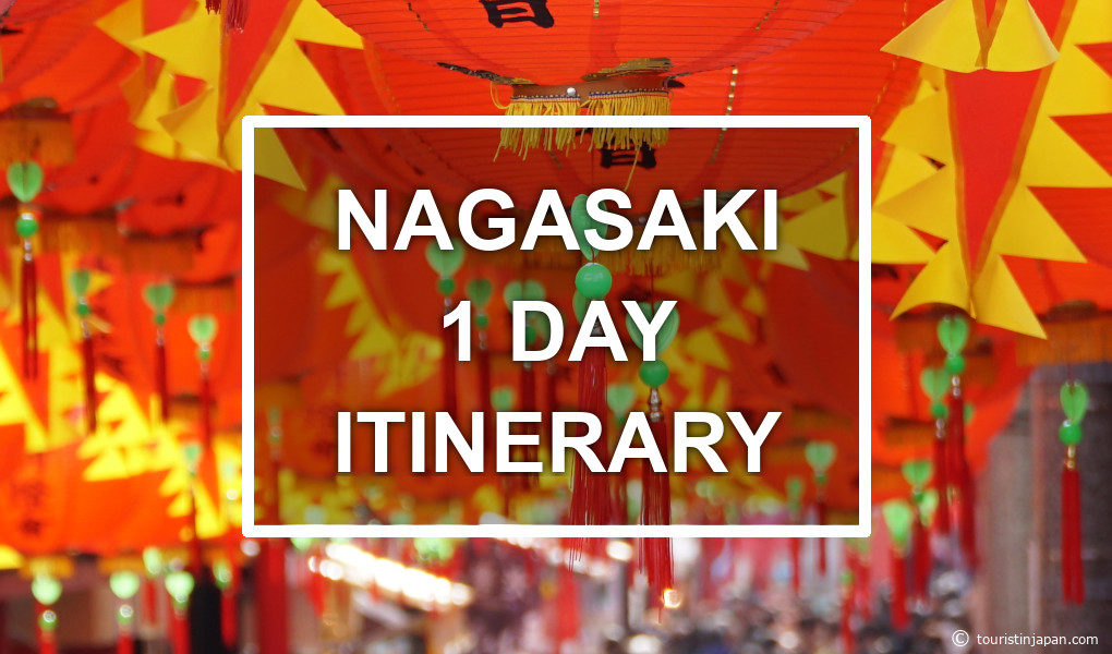 Nagasaki 1 day itinerary. © touristinjapan.com