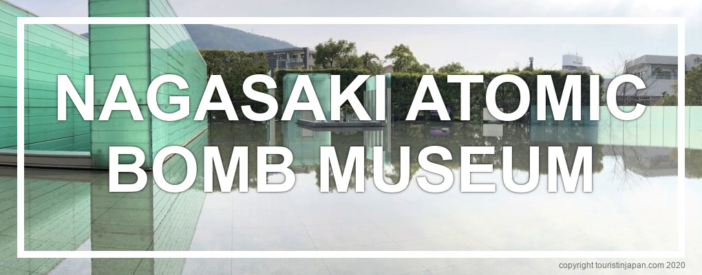 Nagasaki Atomic Bomb Museum, Nagasaki. © touristinjapan.com