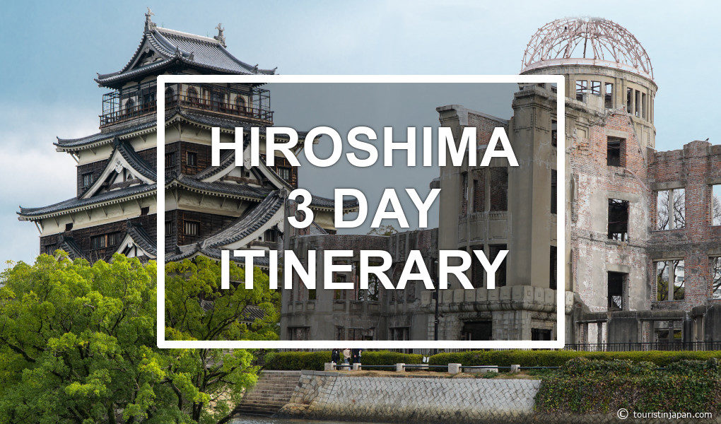 Hiroshima 3-day itinerary. © touristinjapan.com